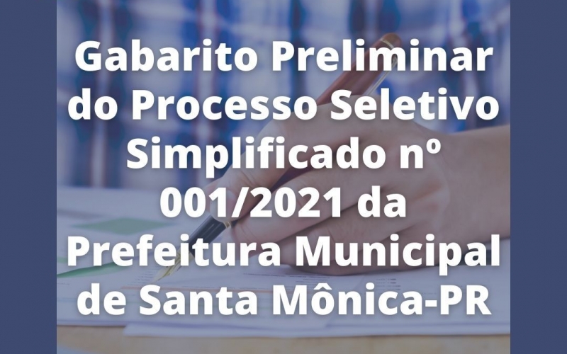 Confira o Gabarito Preliminar do PSS nº 001/2021 da Prefeitura Municipal de Santa Mônica